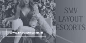 You Will Feel Younger With SMV Layout Escorts